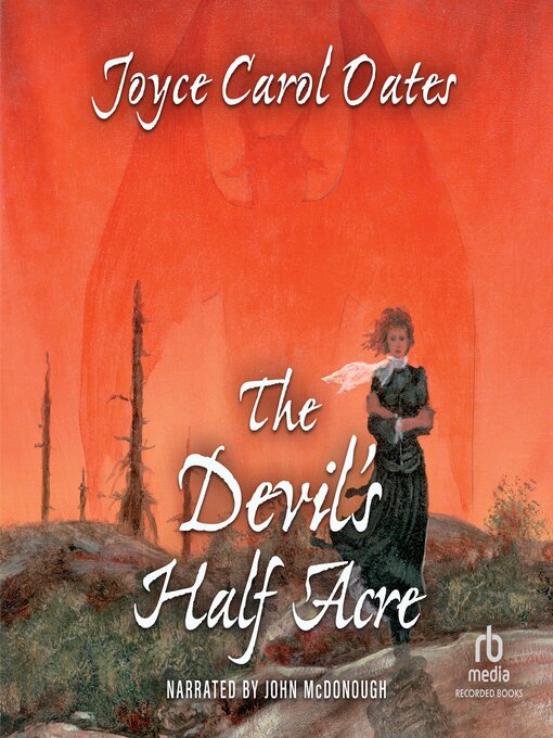 Title details for The Devil's Half Acre by Joyce Carol Oates - Available